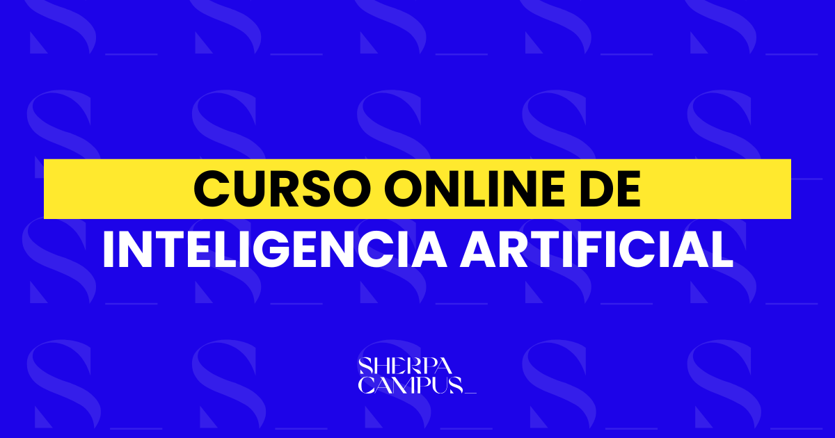 Curso online de inteligencia artificial | Sherpa Campus